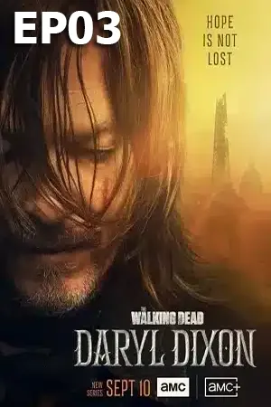 The Walking Dead Daryl Dixon Season 1 [2023] ล่าสยอง ทัพผีดิบ แดริล ดิกสัน ซีซั่น 1 [ซับไทย] EP03
